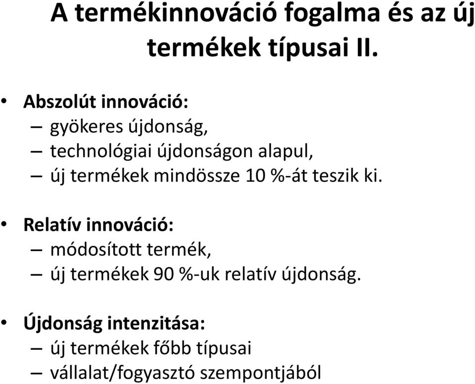 termékek mindössze 10 %-át teszik ki.