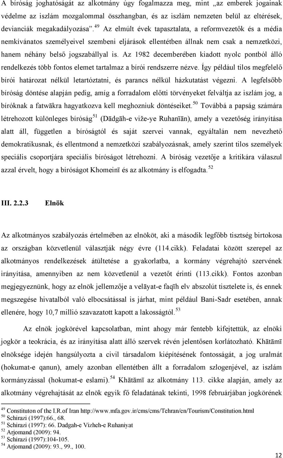 Az 1982 decemberében kiadott nyolc pontból álló rendelkezés több fontos elemet tartalmaz a bírói rendszerre nézve.