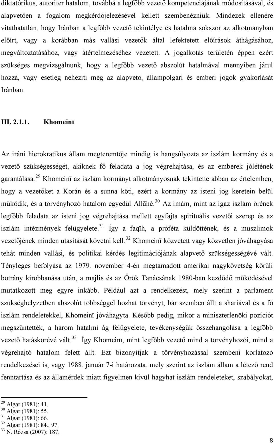megváltoztatásához, vagy átértelmezéséhez vezetett.