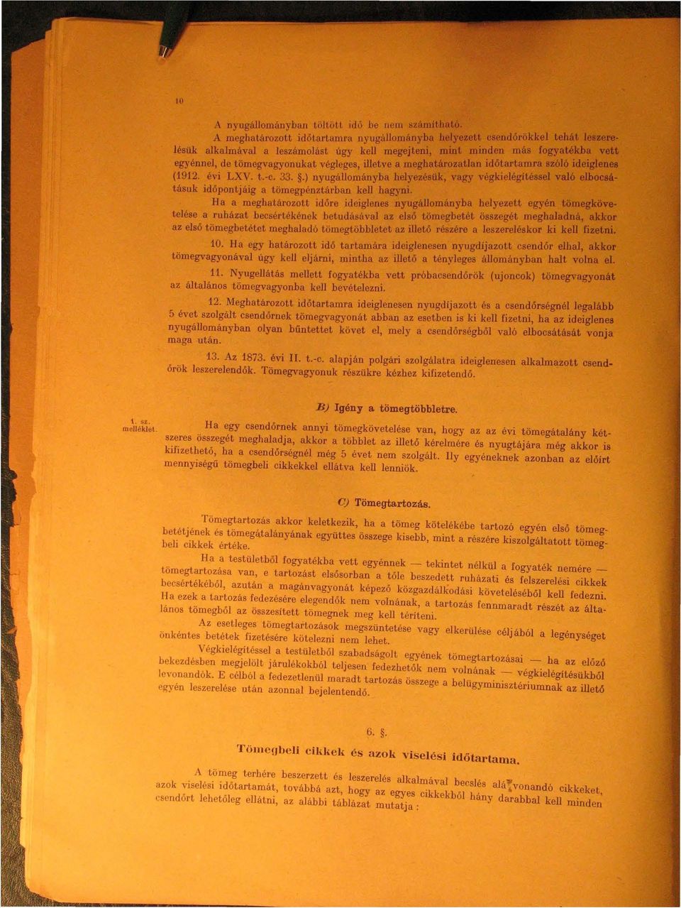 végleges, illetve a meghatározatlan id őtartamra szóló ideiglenes (1912. évi LXV. t.-c. 33.
