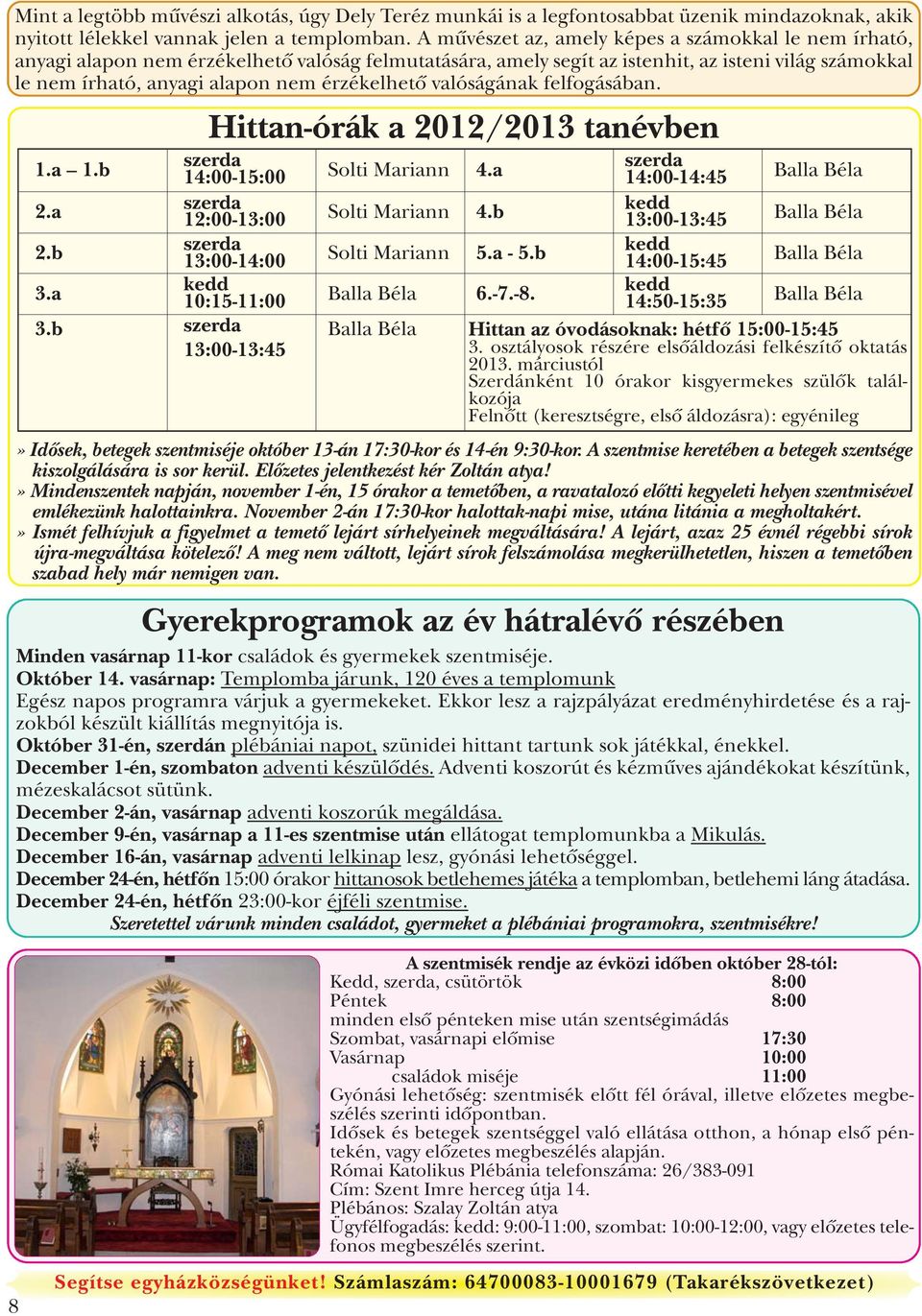 érzékelhető valóságának felfogásában. 1.a 1.b 2.a 2.b 3.a 3.