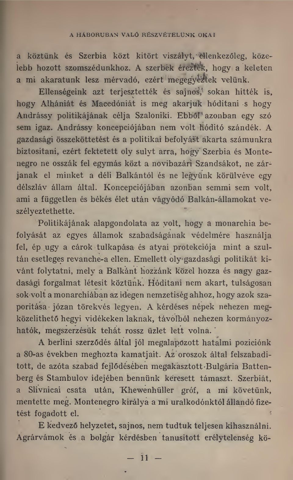 Andrássy koncepciójában nem volt hóditó szándék.
