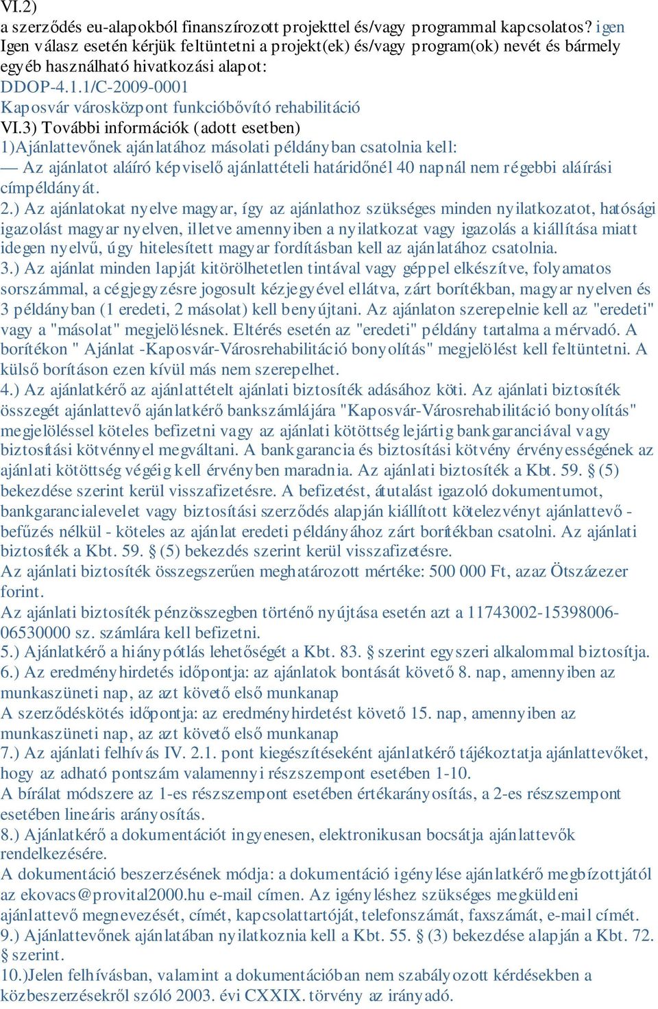 1/C-2009-0001 Kaposvár városközpont funkcióbővító rehabilitáció VI.