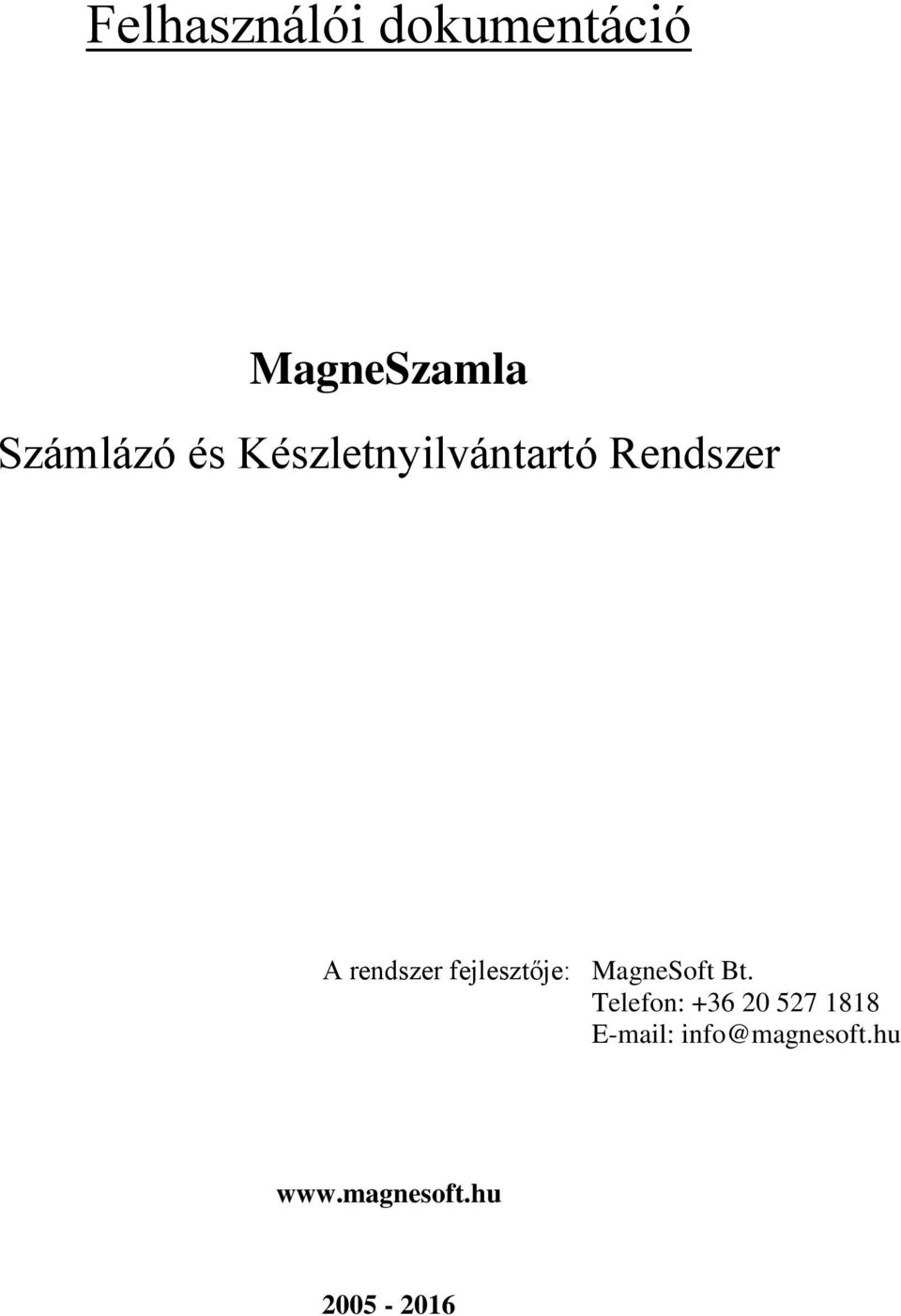 fejlesztője: MagneSoft Bt.