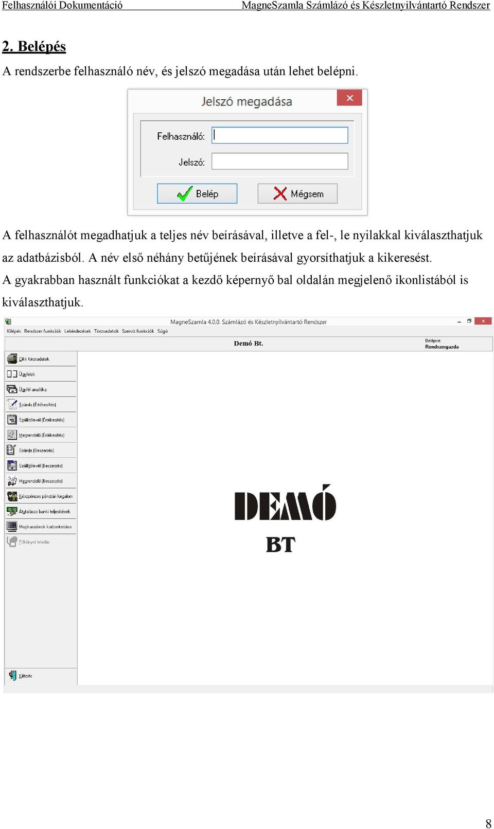kiválaszthatjuk az adatbázisból.