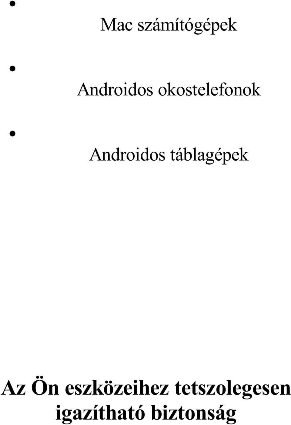 táblagépek Az Ön eszközeihez