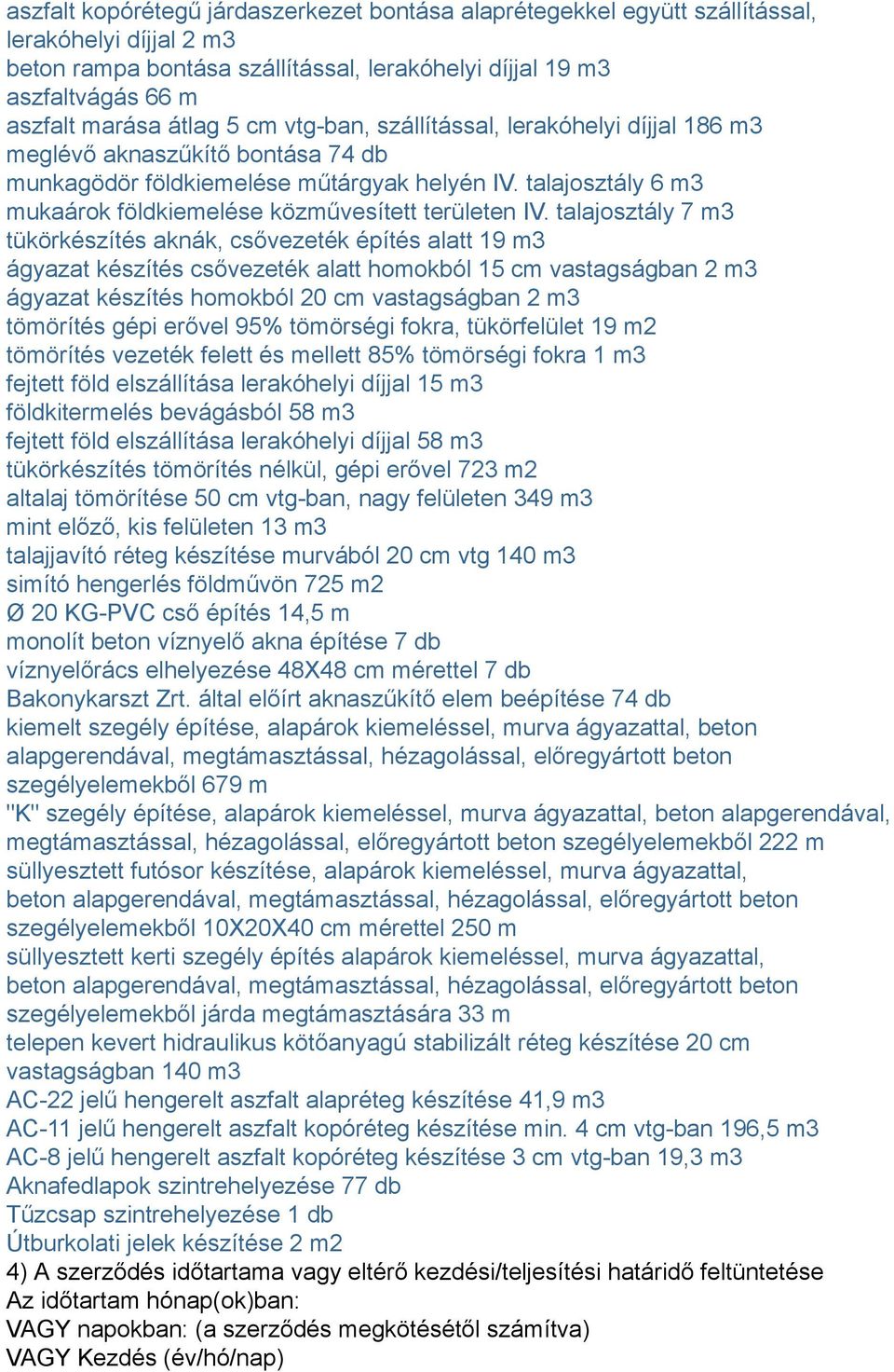 talajosztály 6 m3 mukaárok földkiemelése közművesített területen IV.