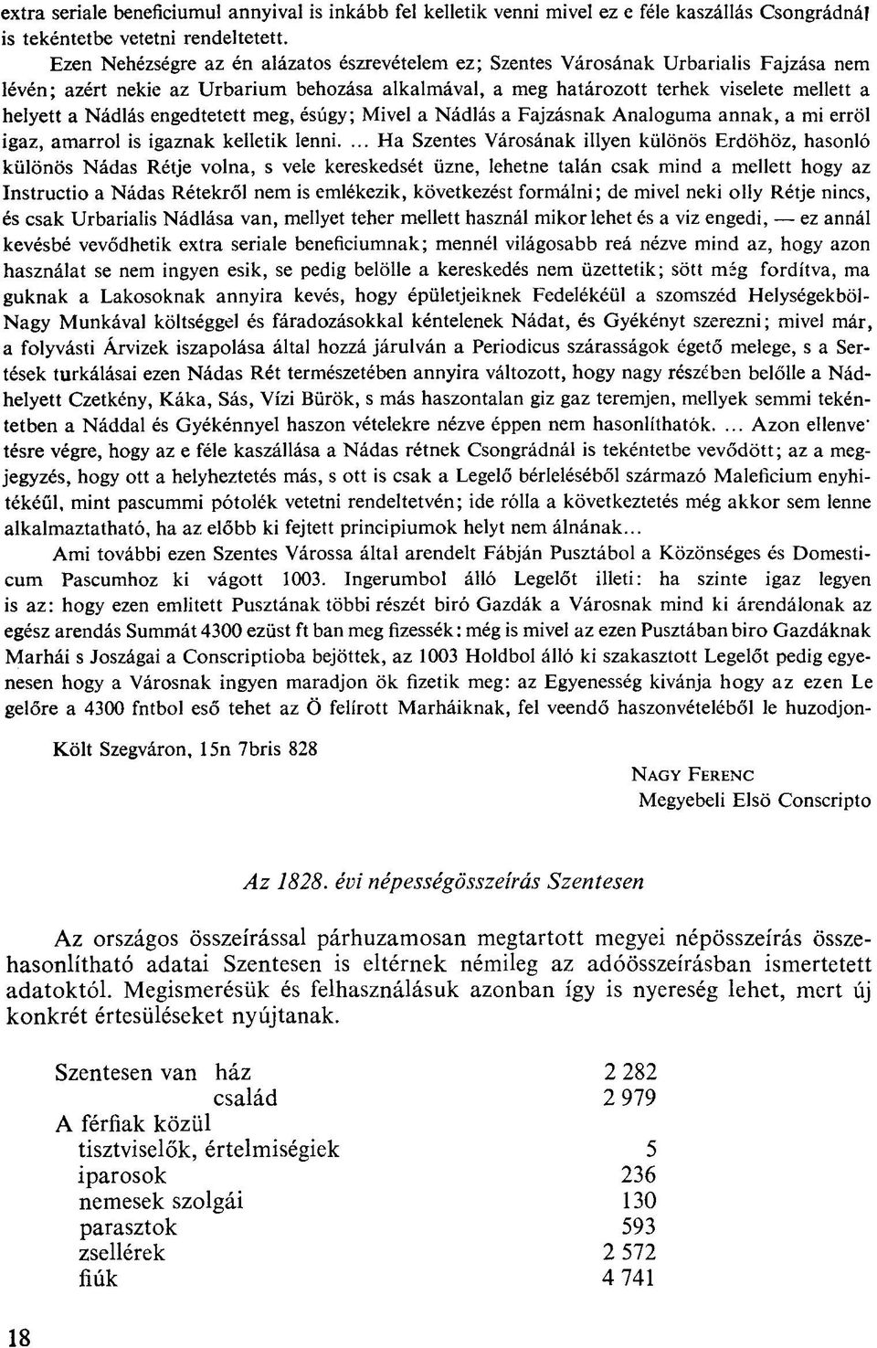 Nádiás engedtetett meg, ésúgy; Mivel a Nádiás a Fajzásnak Analoguma annak, a mi erről igaz, amarról is igaznak kelletik lenni.
