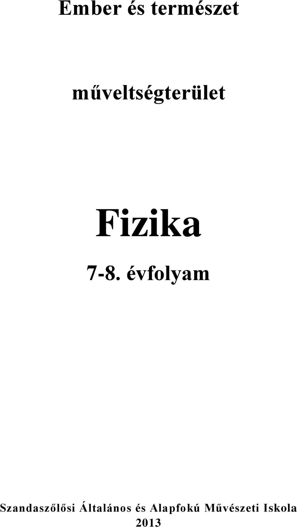 évfolyam Szandaszőlősi