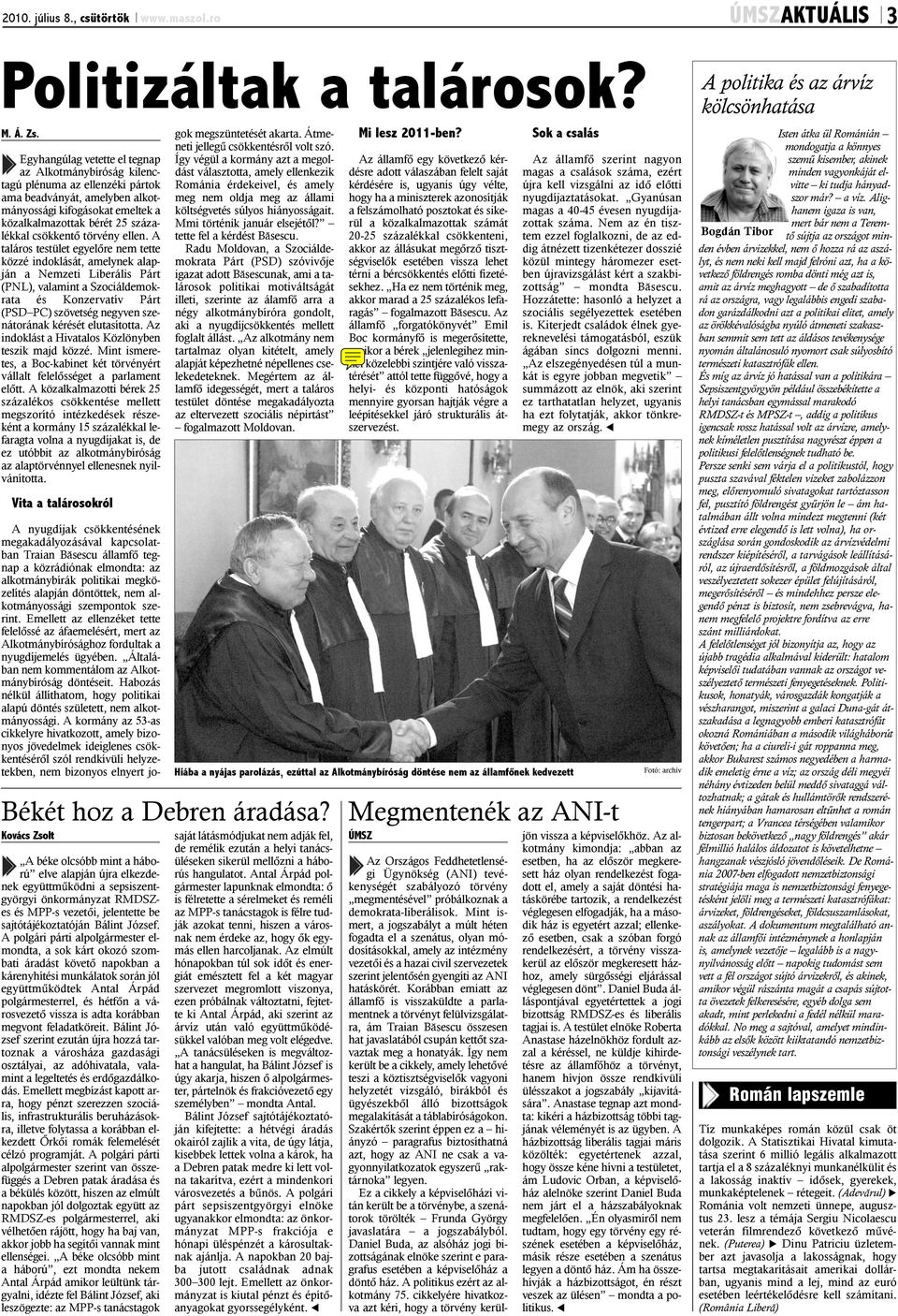 százalékkal csökkentõ törvény ellen.