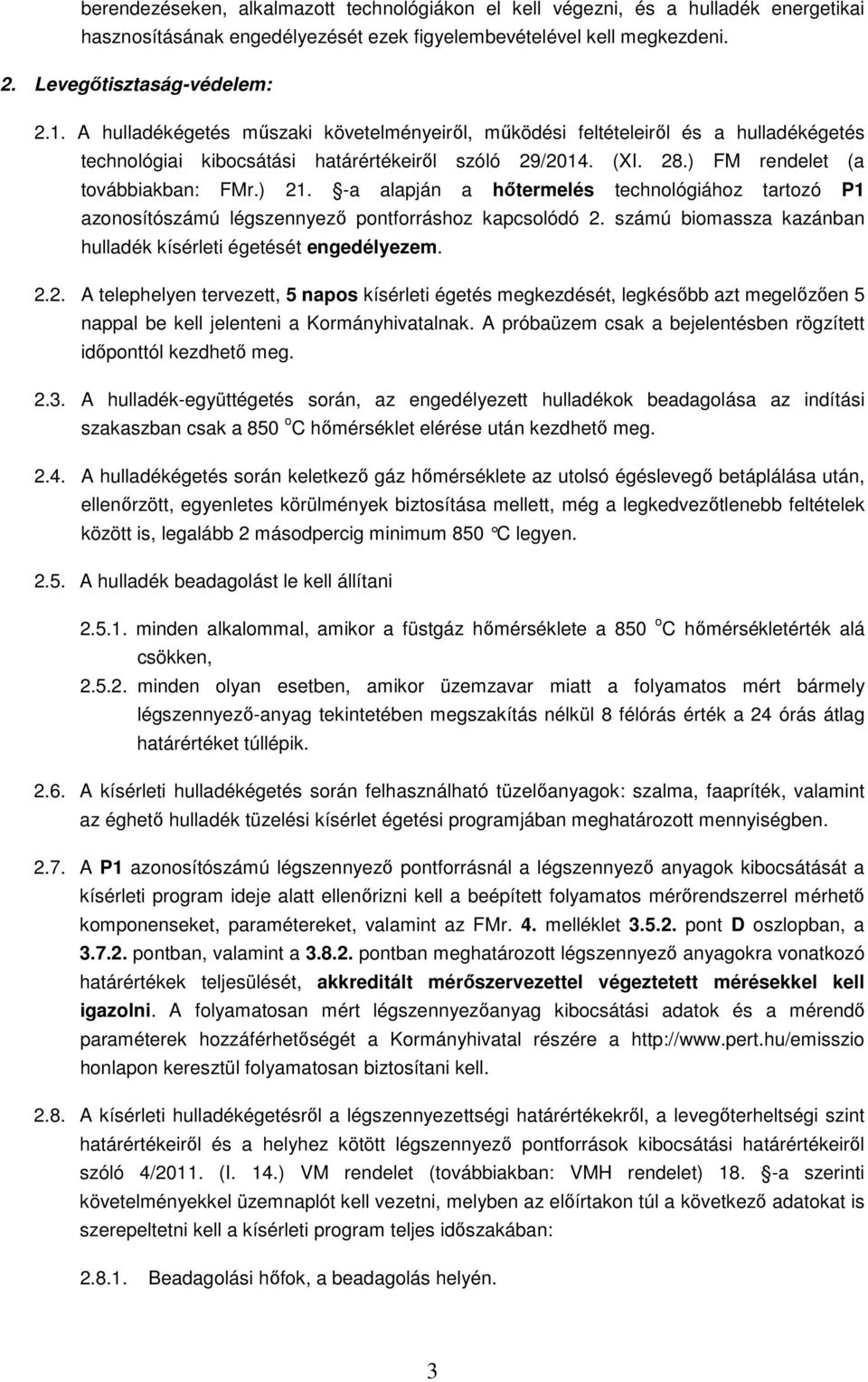 -a alapján a hőtermelés technológiához tartozó P1 azonosítószámú légszennyező pontforráshoz kapcsolódó 2.