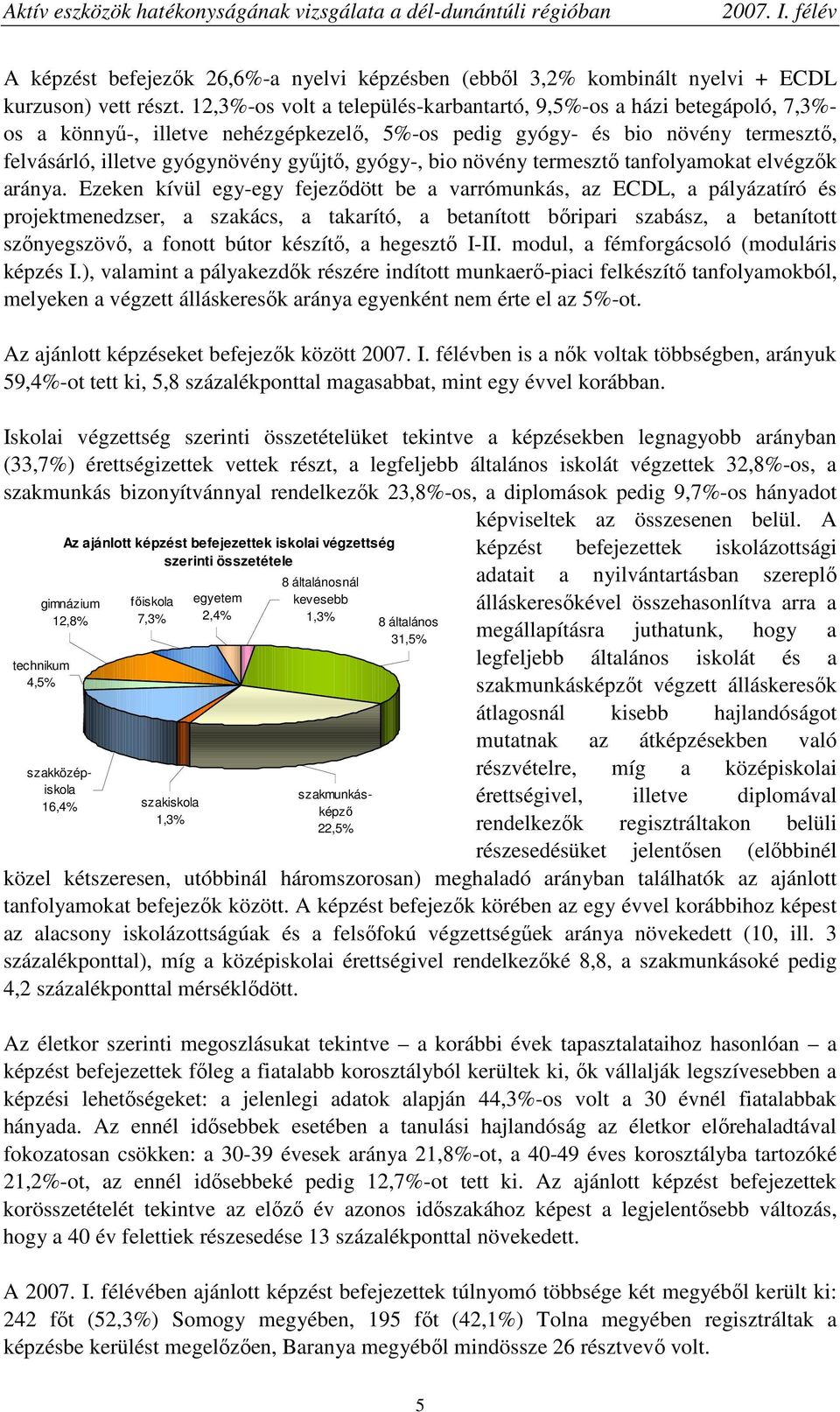 gyógy-, bio növény termesztı tanfolyamokat elvégzık aránya.