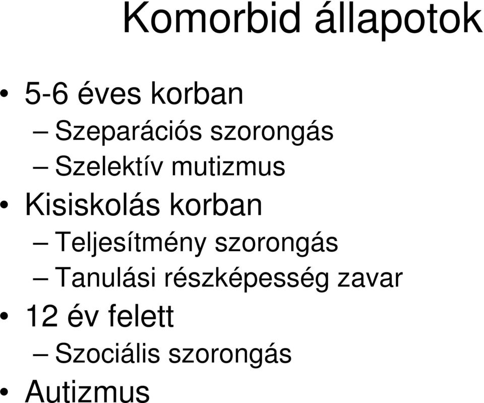 Teljesítmény szorongás Tanulási részképesség