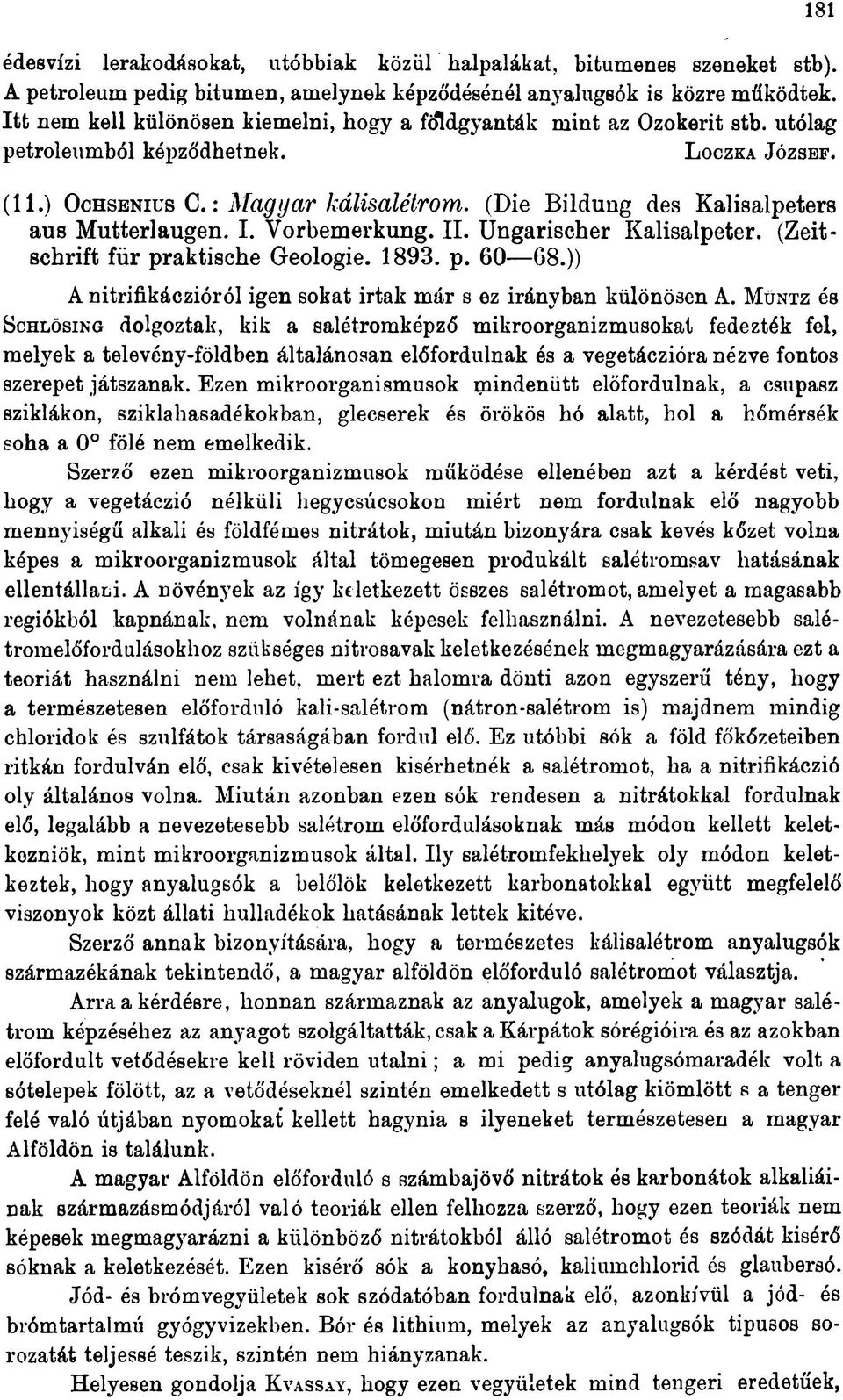 (Die Bildung des Kalisalpeters aus Mutterlaugen. I. Vorbemerkung. II. Ungarischer Kalisalpeter. (Zeitschrift für praktische Geologie. 1893. p. 60 68.