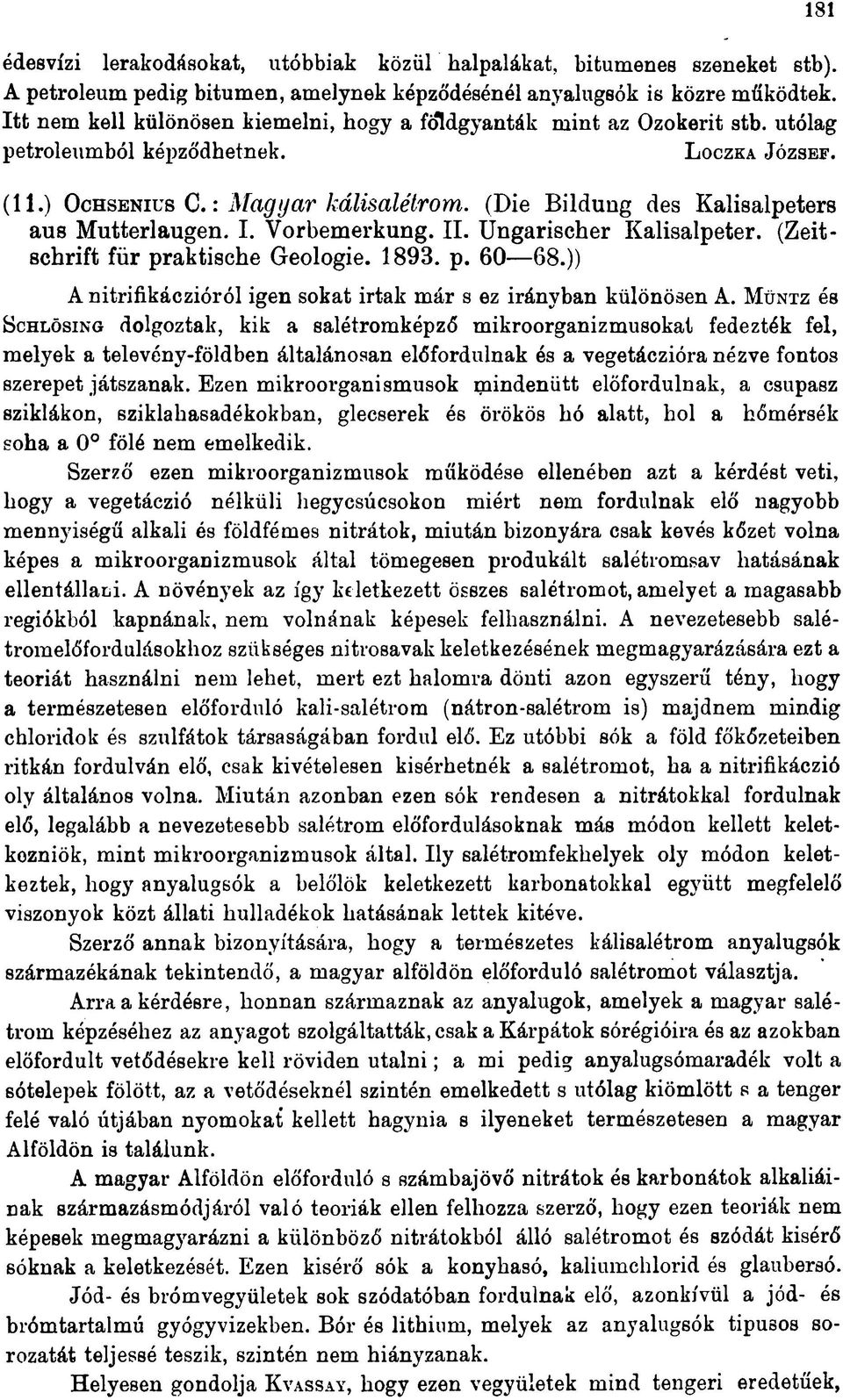 (Die Bildung des Kalisalpeters aus Mutterlaugen. I. Vorbemerkung. II. Ungarischer Kalisalpeter. (Zeitschrift für praktische Geologie. 1893. p. 60 68.