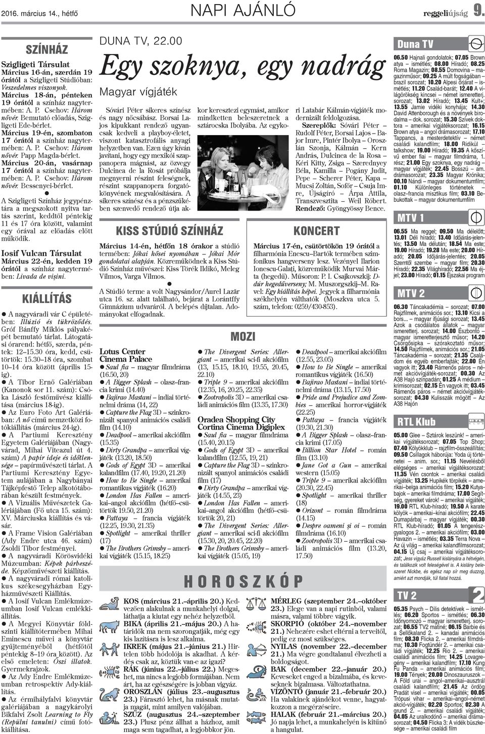 Március 20-án, vasárnap 17 órától a színház nagytermében: A. P. Csehov: Három nõvér. Bessenyei-bérlet.
