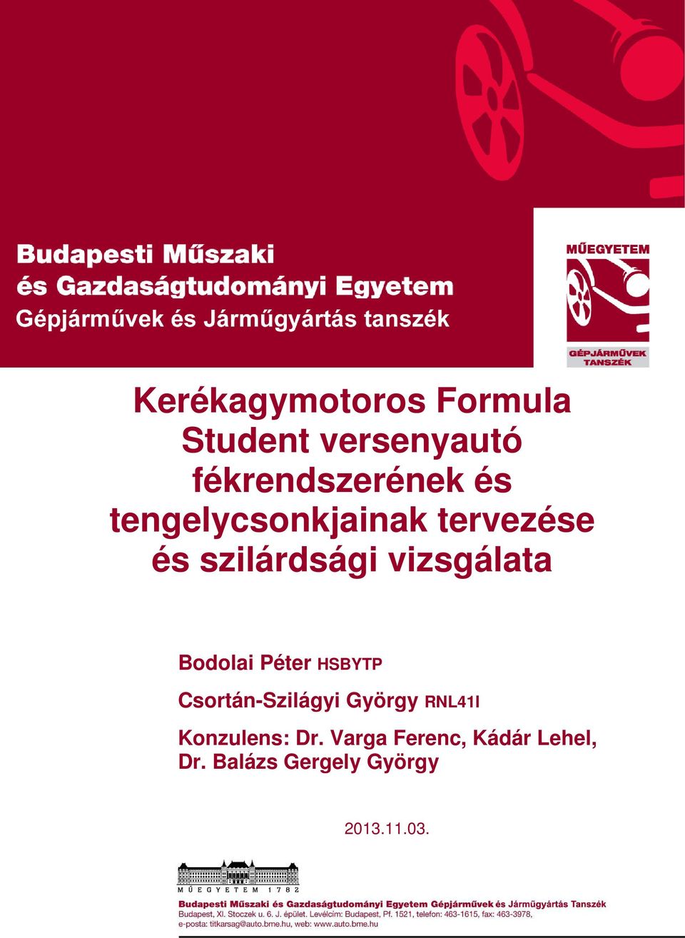 Péter HSBYTP Csortán-Szilágyi György RNL41I Konzulens: Dr.