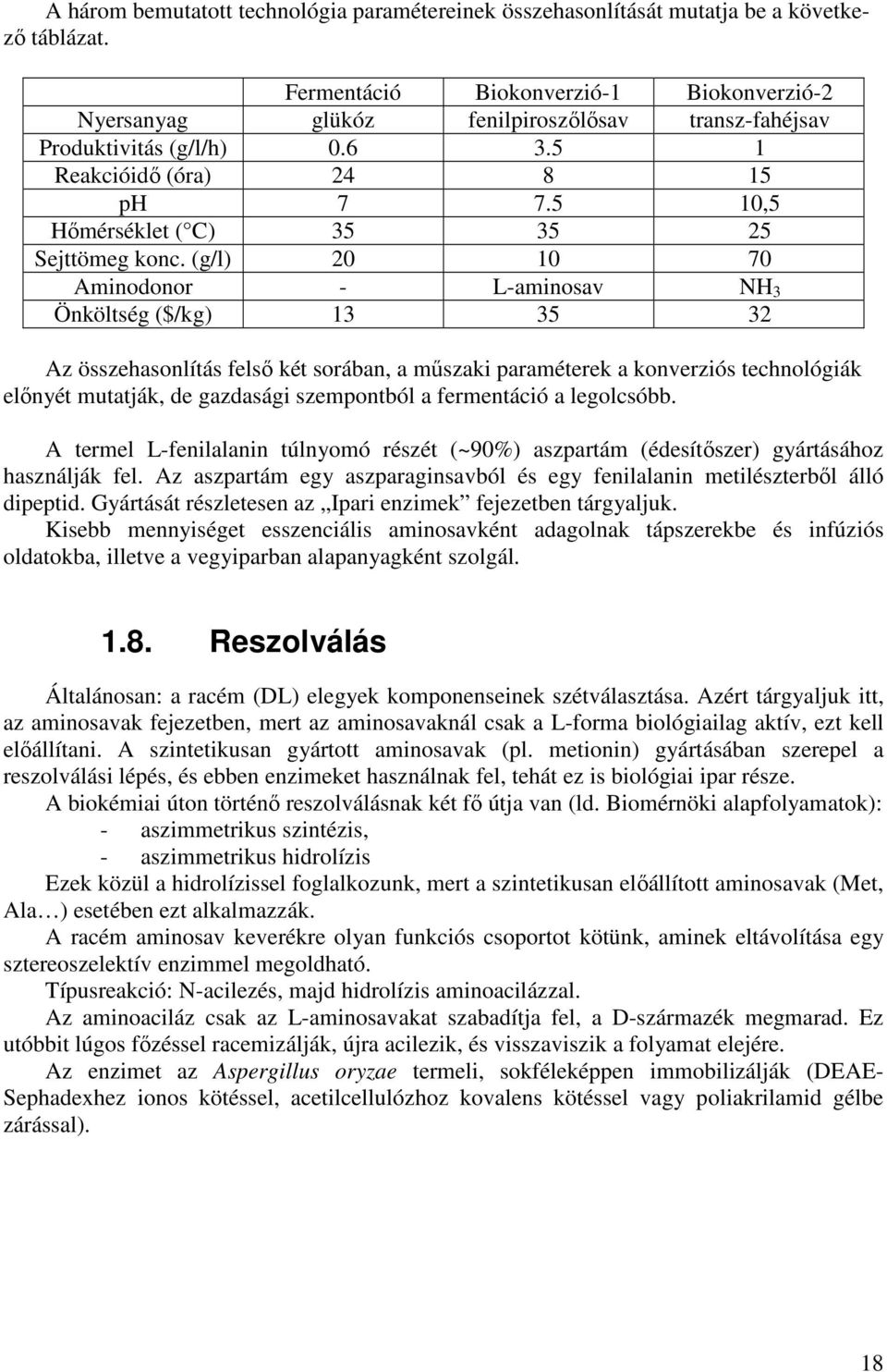 5 10,5 Hőmérséklet ( ) 35 35 25 Sejttömeg konc.