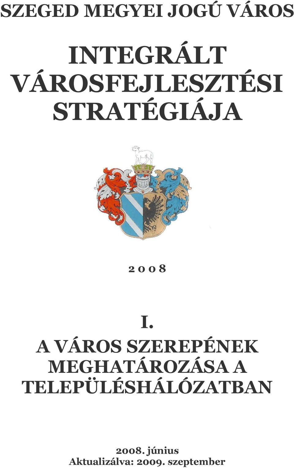 A VÁROS SZEREPÉNEK MEGHATÁROZÁSA A