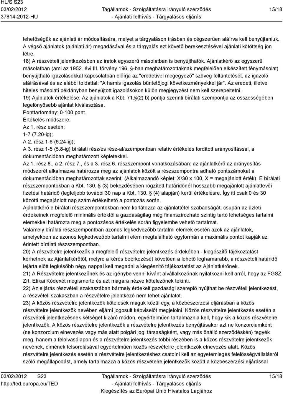 Ajánlatkérő az egyszerű másolatban (ami az 1952. évi III. törvény 196.