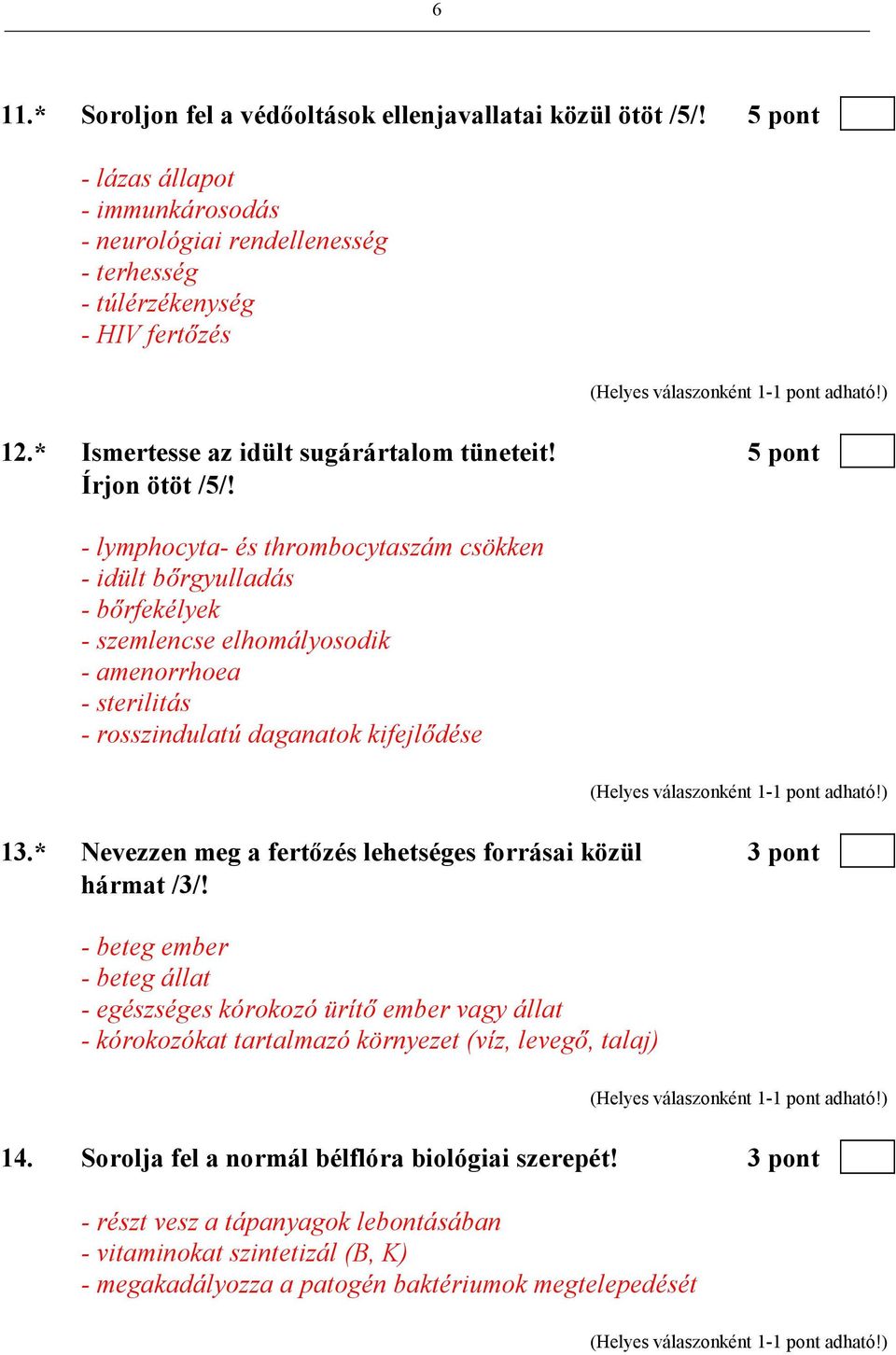 - lymphocyta- és thrombocytaszám csökken - idült bırgyulladás - bırfekélyek - szemlencse elhomályosodik - amenorrhoea - sterilitás - rosszindulatú daganatok kifejlıdése 13.