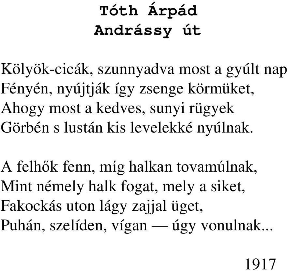 levelekké nyúlnak.
