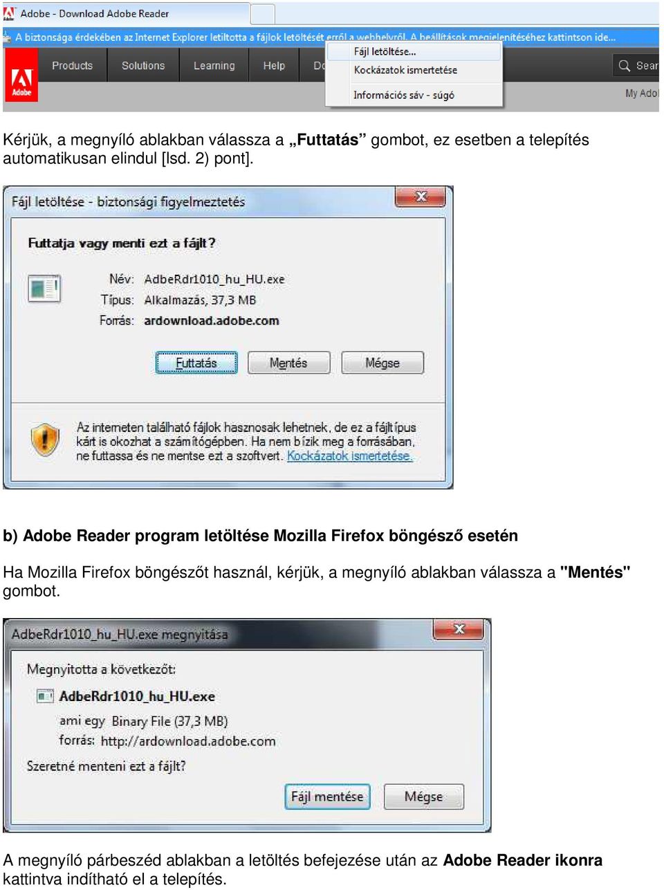 b) Adobe Reader program letöltése Mozilla Firefox böngészı esetén Ha Mozilla Firefox böngészıt