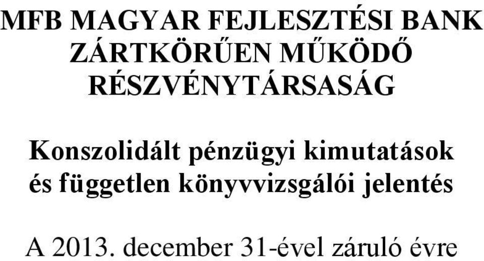 pénzügyi kimutatások és független