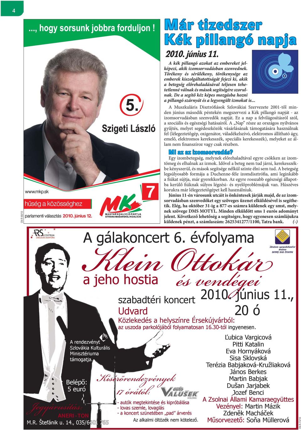 De a segítő kéz képes mozgásba hozni a pillangó szárnyát és a legyengült izmokat is.