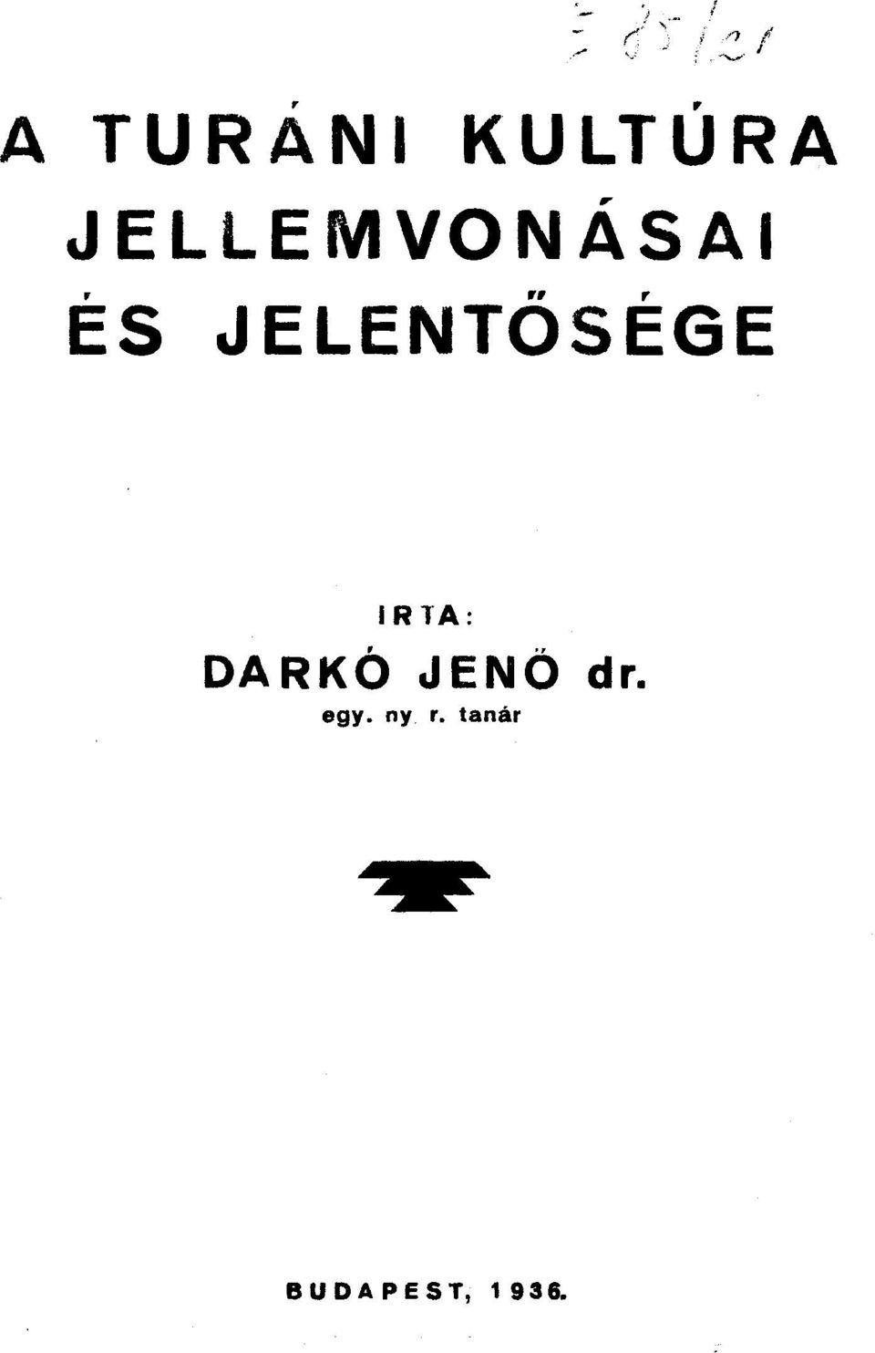 JELENTŐSÉGE IRTA: DARKÓ