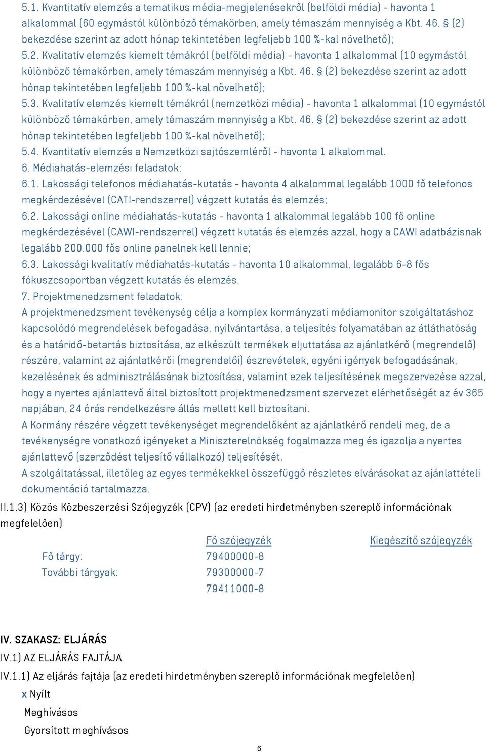 46. (2) bekezdése szerint az adott hónap tekintetében legfeljebb 100 %-kal növelhető); 5.3.