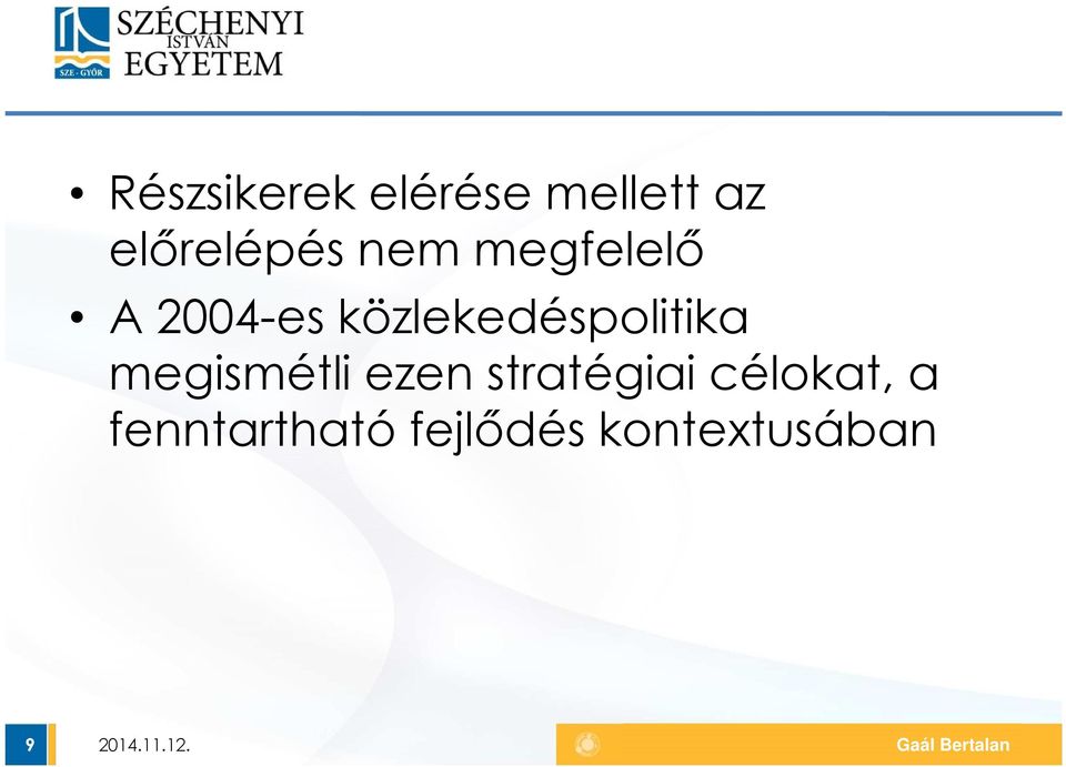 közlekedéspolitika megismétli ezen