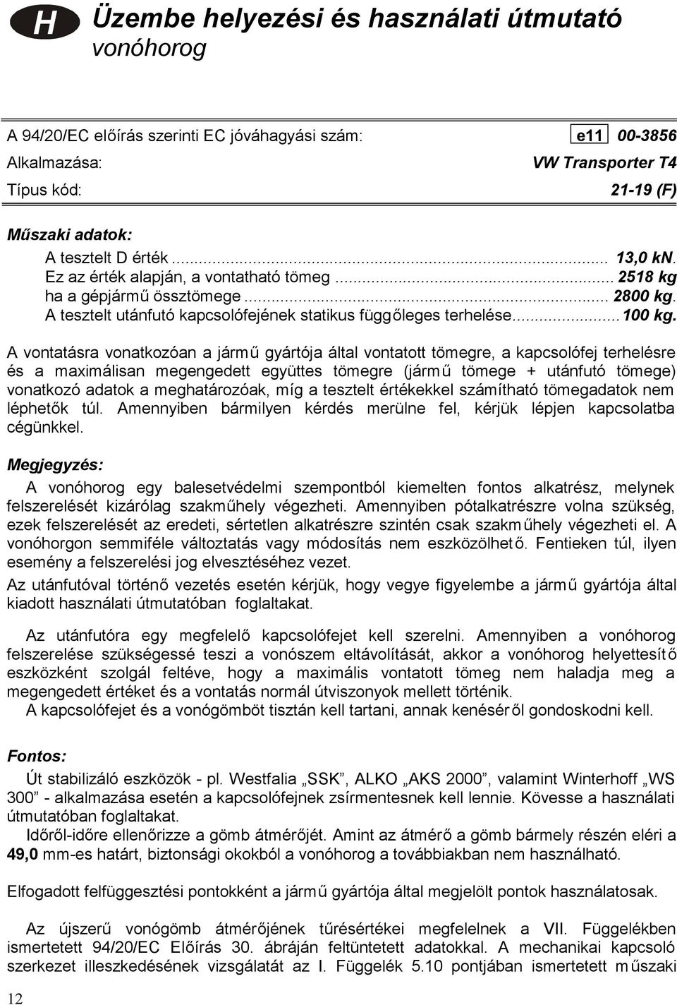 VW Transporter T4 (closed) 1996/1-2003/ F. Approval No.: e *94/20* - PDF  Ingyenes letöltés