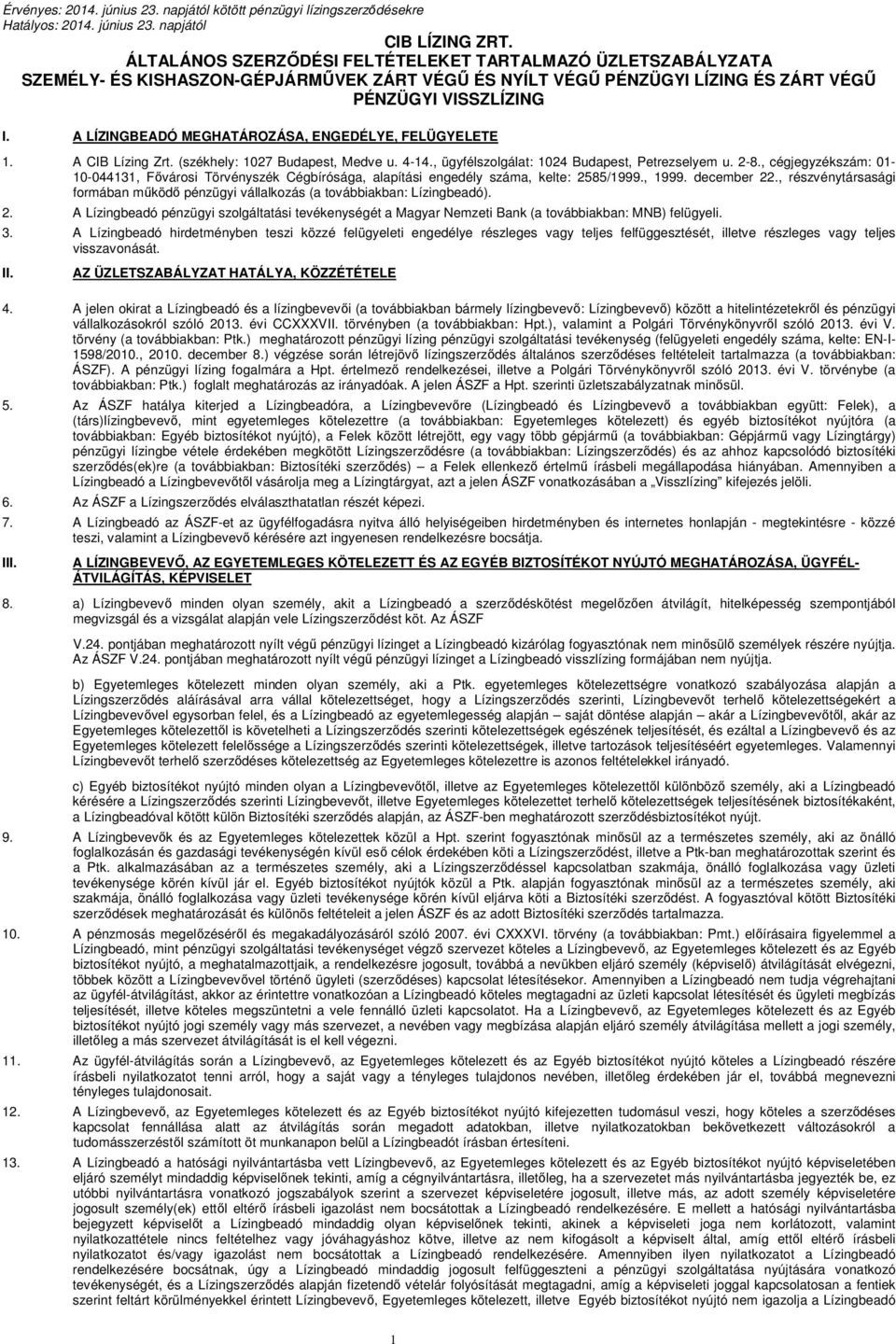 számra hitelt érdemlően (legalább teljes bizonyító erejű magánokiratba vagy  közokiratba foglalt feltétlen és visszavonhatatlan nyilatkozatával) azt, -  PDF Free Download