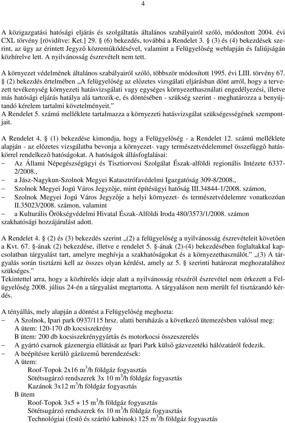 A környezet védelmének általános szabályairól szóló, többször módosított 1995. évi LIII. törvény 67.