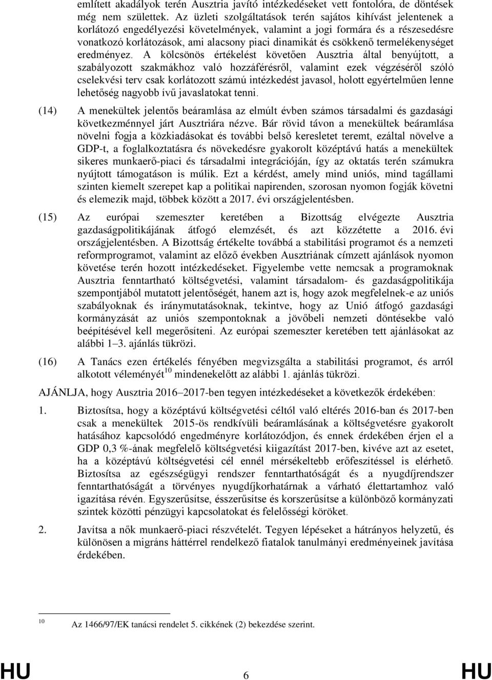 csökkenő termelékenységet eredményez.
