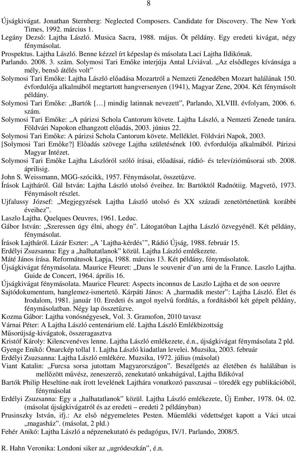 Az elsődleges kívánsága a mély, benső átélés volt Solymosi Tari Emőke: Lajtha László előadása Mozartról a Nemzeti Zenedében Mozart halálának 150.