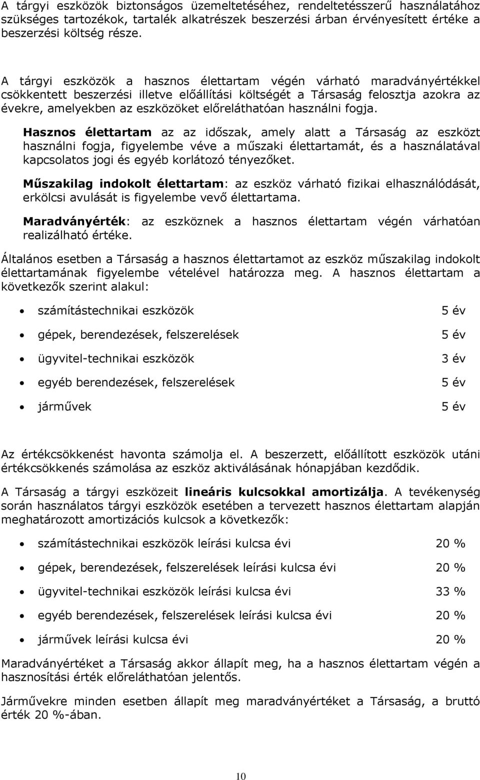 előreláthatóan használni fogja.