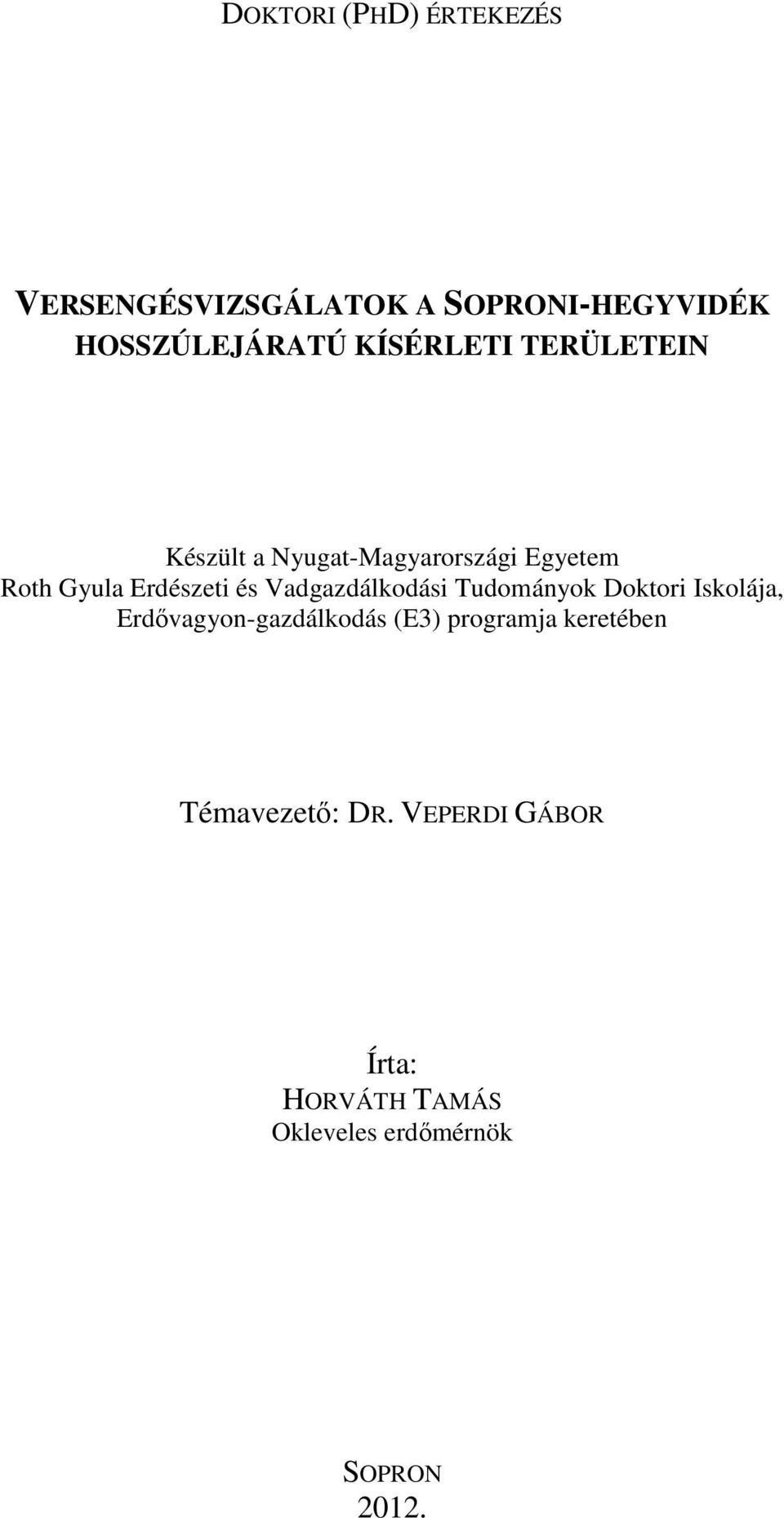Vadgazdálkodási Tudományok Doktori Iskolája, Erdővagyon-gazdálkodás (E3) programja