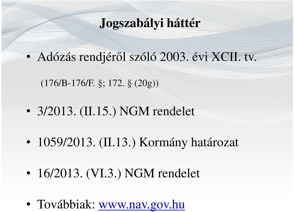 15.) NGM rendelet 1059/2013.