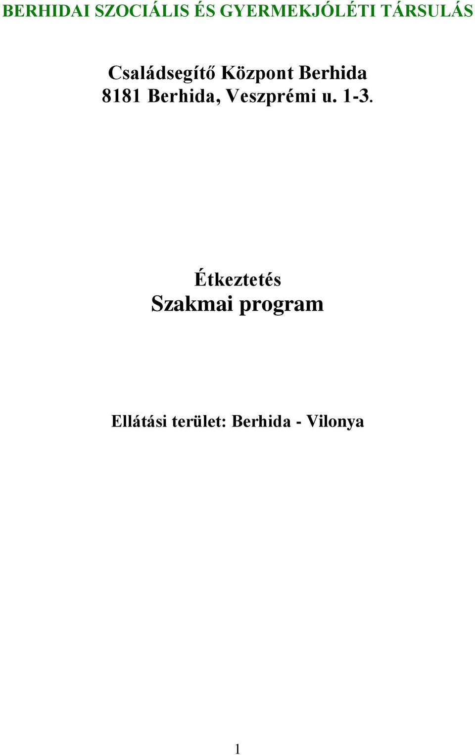 Berhida, Veszprémi u. 1-3.