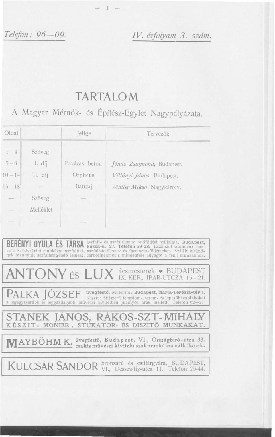 Telefon 59-28. Eszközöl kitiinően: burkoló és falszárhó munkákat aszfalttal, aszfalt-tetőlemez és facemenl-födémekel.