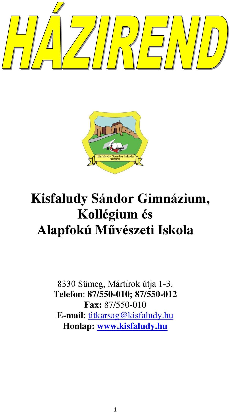 Telefon: 87/550-010; 87/550-012 Fax: 87/550-010