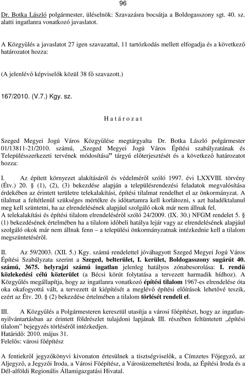 Botka László polgármester 01/13811-21/2010.