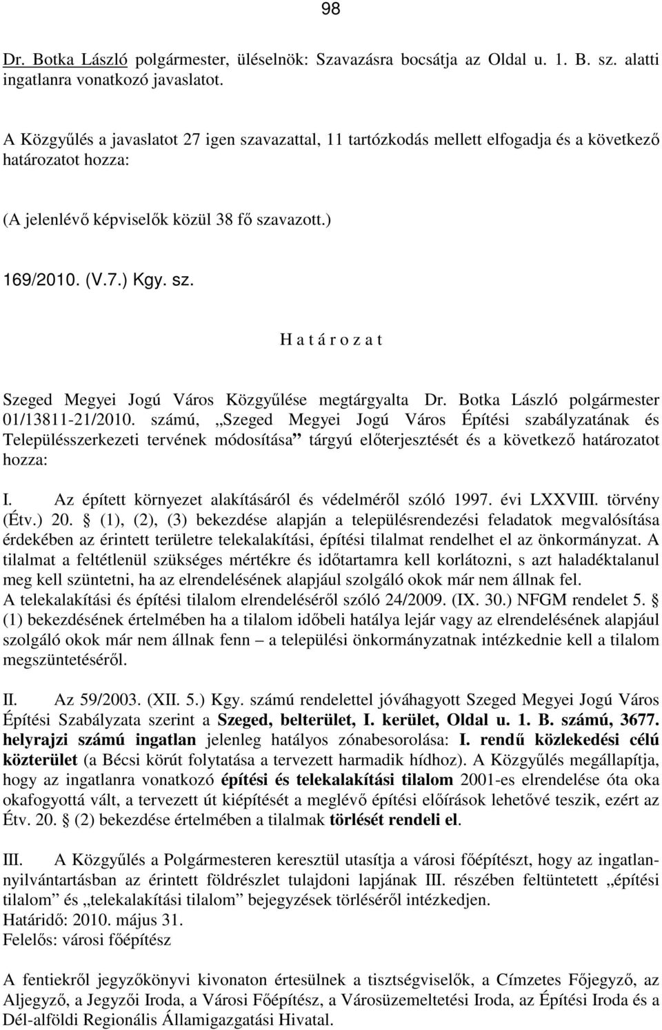 Botka László polgármester 01/13811-21/2010.