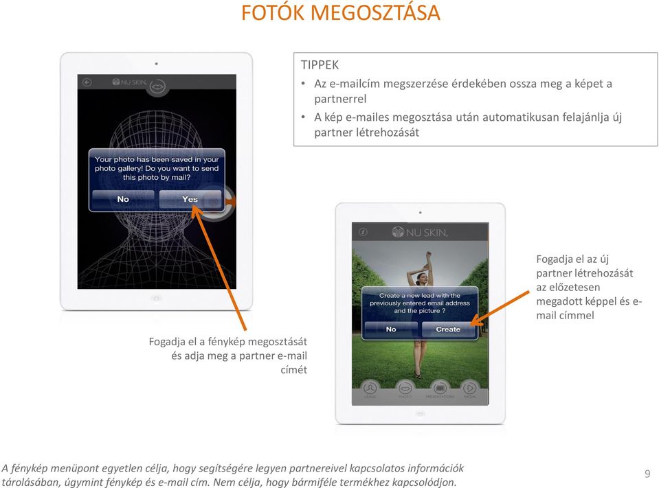 el az új partner létrehozását az előzetesen megadott képpel és e- mail címmel A fénykép menüpont egyetlen célja, hogy