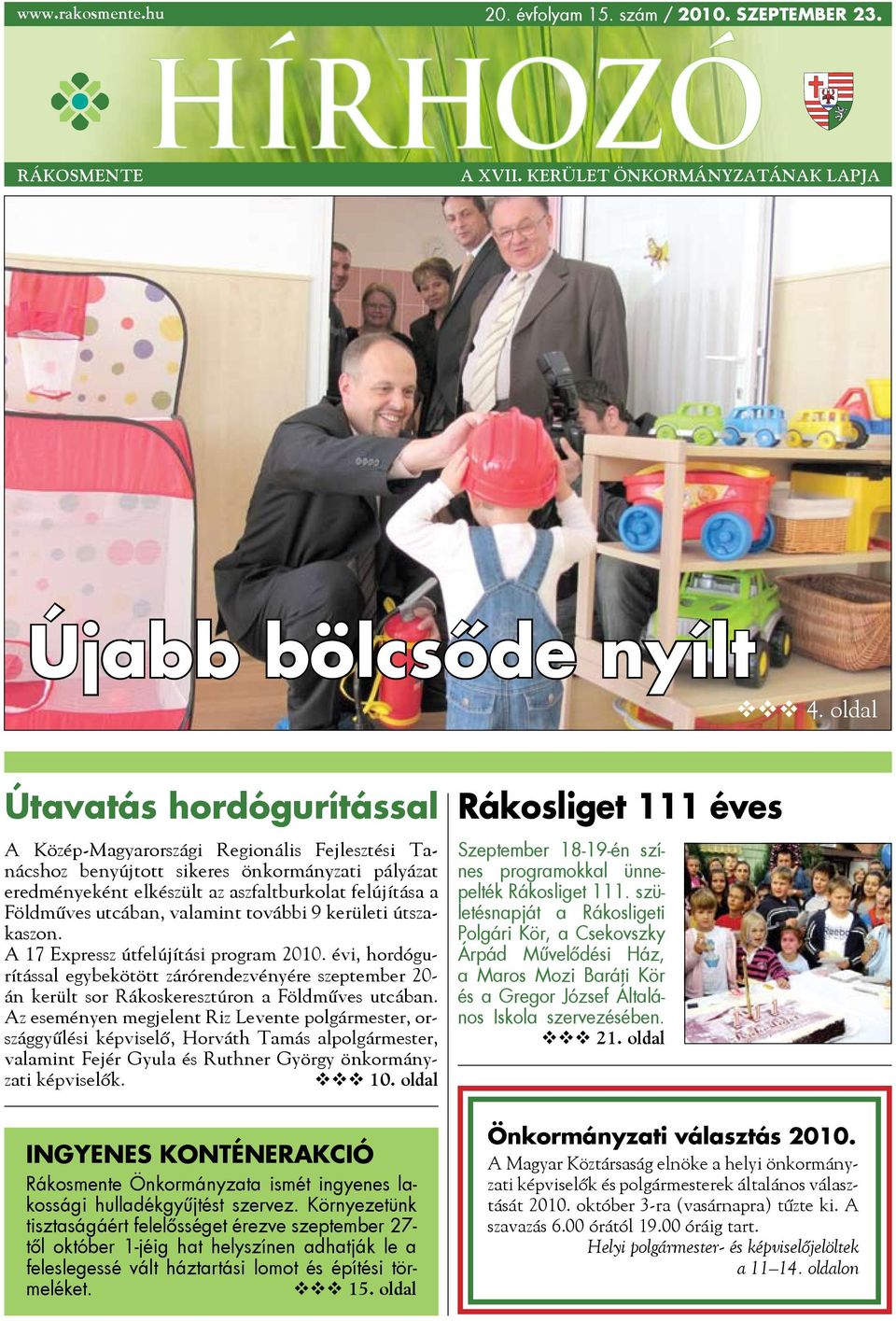 utcában, valamint további 9 kerületi útszakaszon. A 17 Expressz útfelújítási program 2010.
