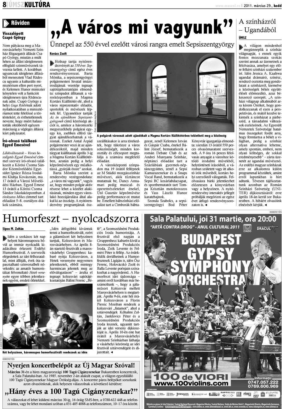 színmûvésznek távoznia kellett.