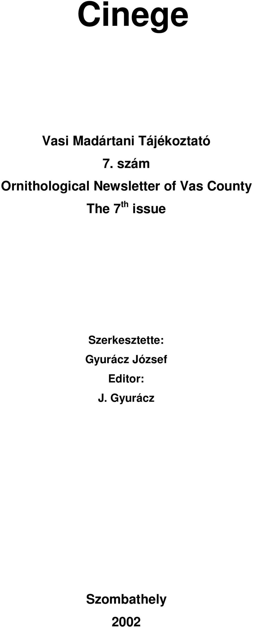 County The 7 th issue Szerkesztette: