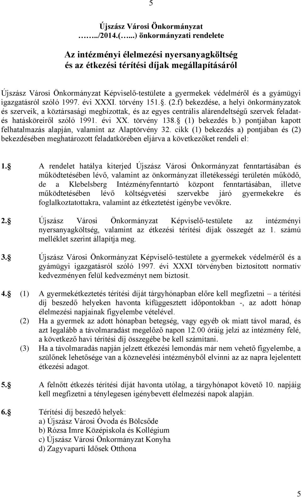 gyámügyi igazgatásról szóló 1997. évi XXXI. törvény 151.. (2.